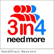 3 in 4 Need More campaign