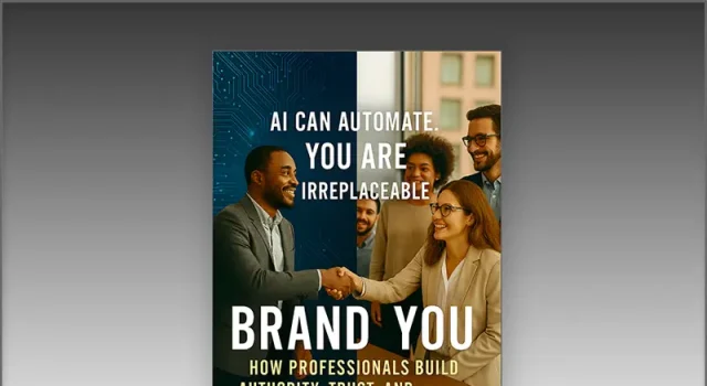 Ad News: New Book, ‘Brand You’ Offers Global Professionals a Practical Roadmap for Building Personal Brands in the AI Era