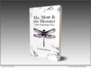 Launch: New memoir ‘Me, Mom & the Monster’ shines light on Huntington’s Disease, released by Tellwell Publishing